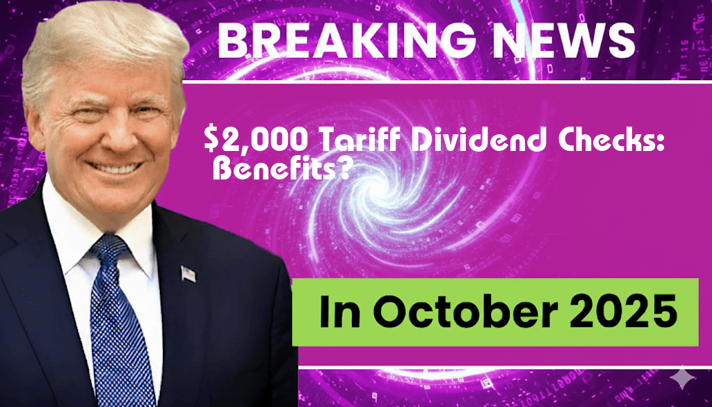 Proposed $2,000 Tariff Dividend Checks: Who Will Benefit?