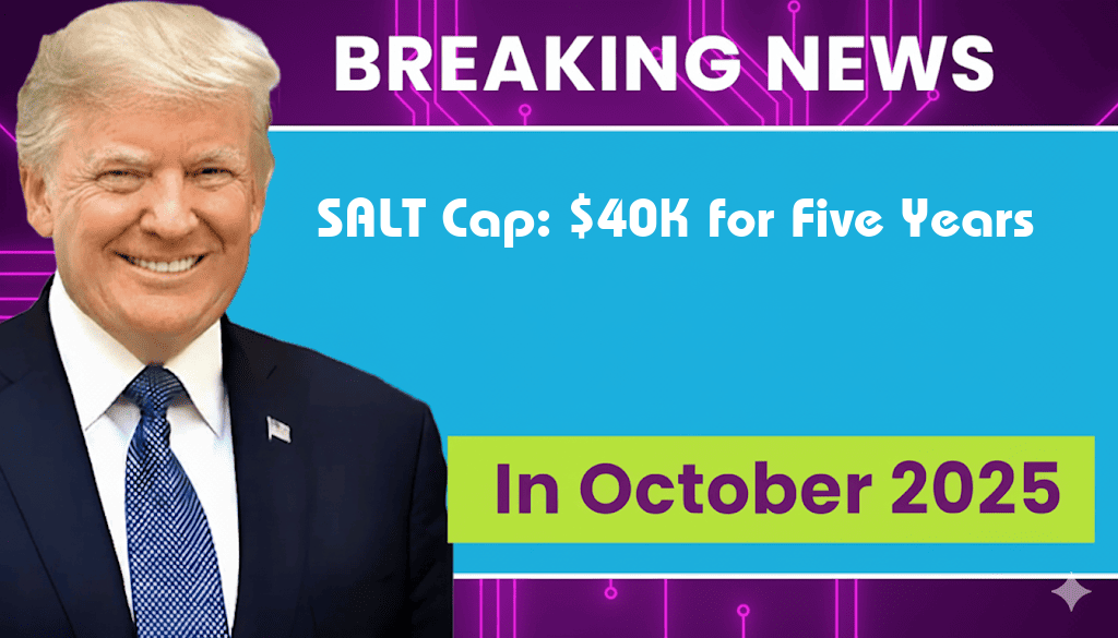 SALT Cap Set at $40,000 for Five Years Before Dropping to $10,000